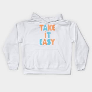 Take It Easy (color version) Kids Hoodie